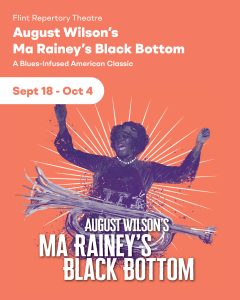 Flint Repertory Theatre presents August Wilson's Ma Rainey's Black Bottom